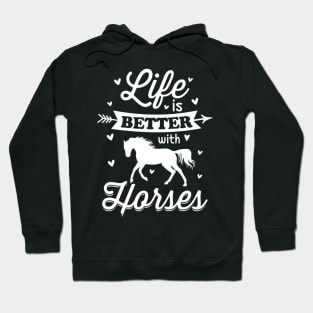 LIFE IS BETTER WITH HORSES Hoodie